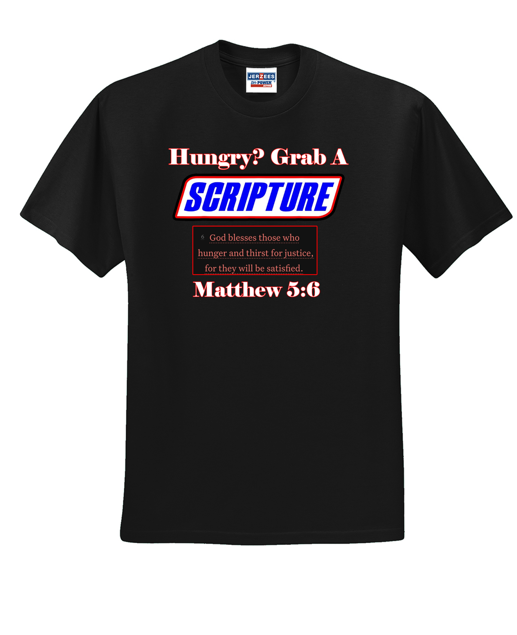 Custom Hungry? Grab A Scripture T Shirt