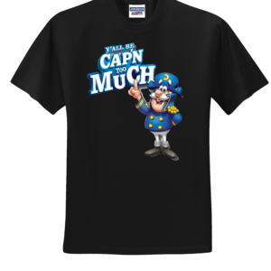 Custom Yall Be Capn Too Much T Shirt