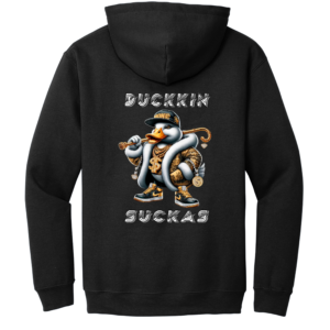 Custom Duckkin Suckas Hoodie