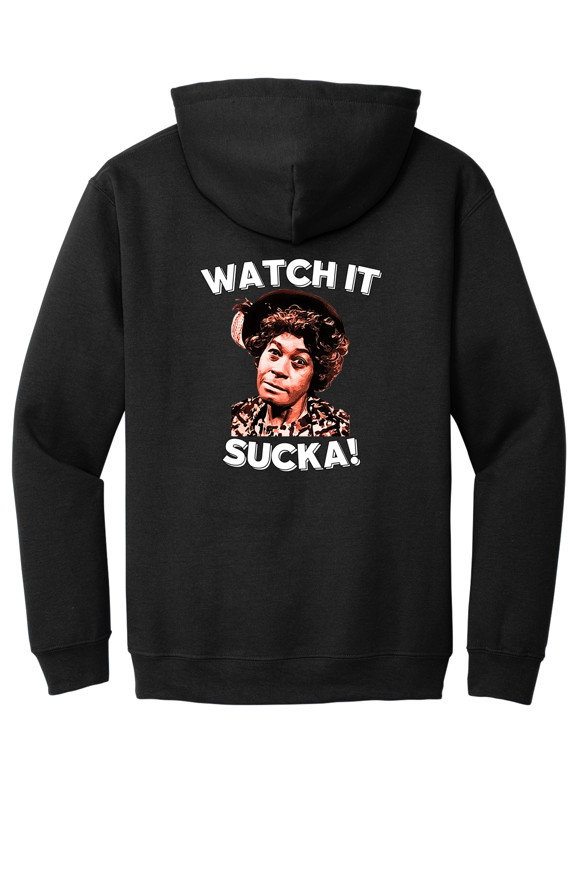 Custom Fred Sanford Aunt Esther Watch It Sucka Hoodie