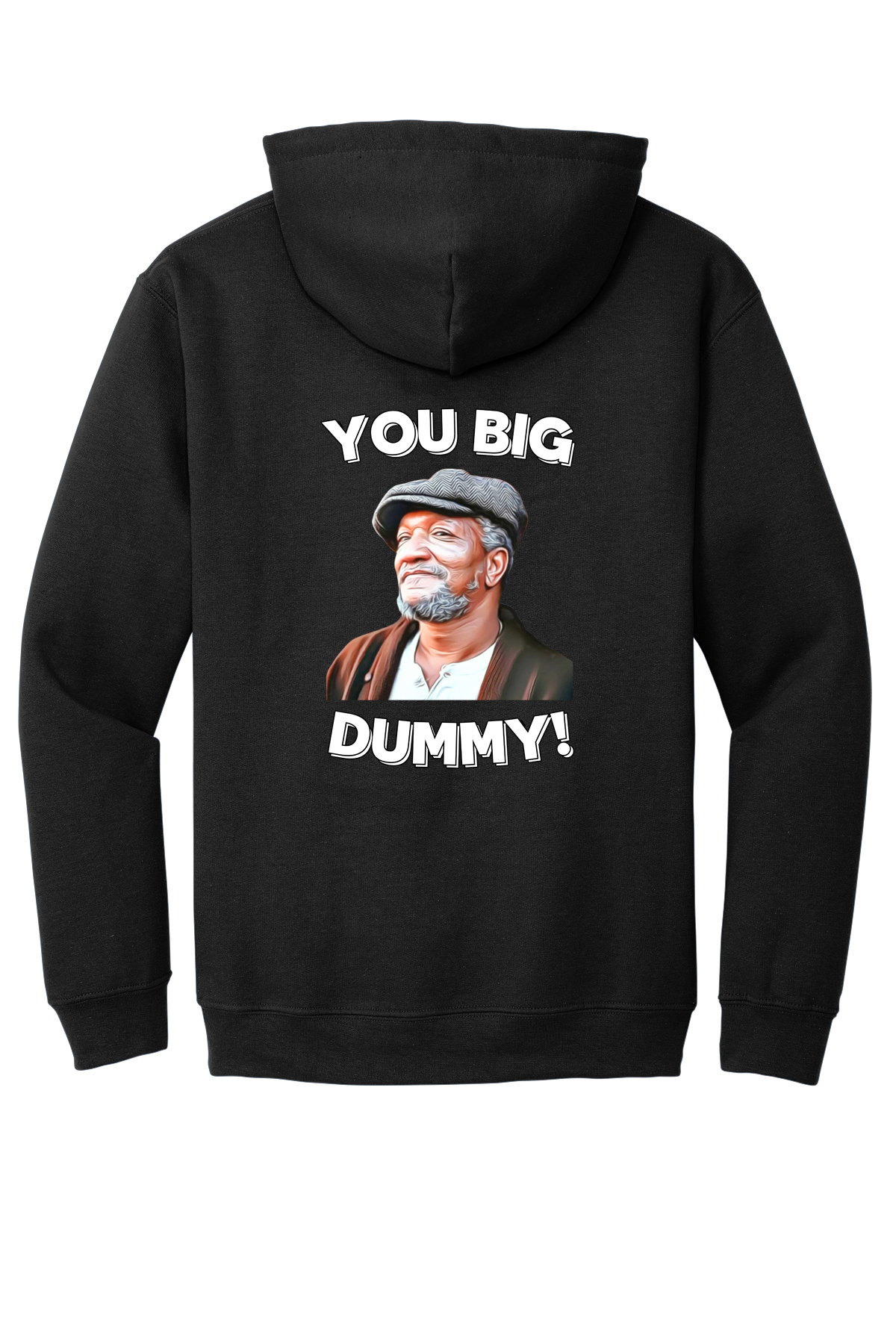 Custom Fred Sanford Big Dummy Hoodie
