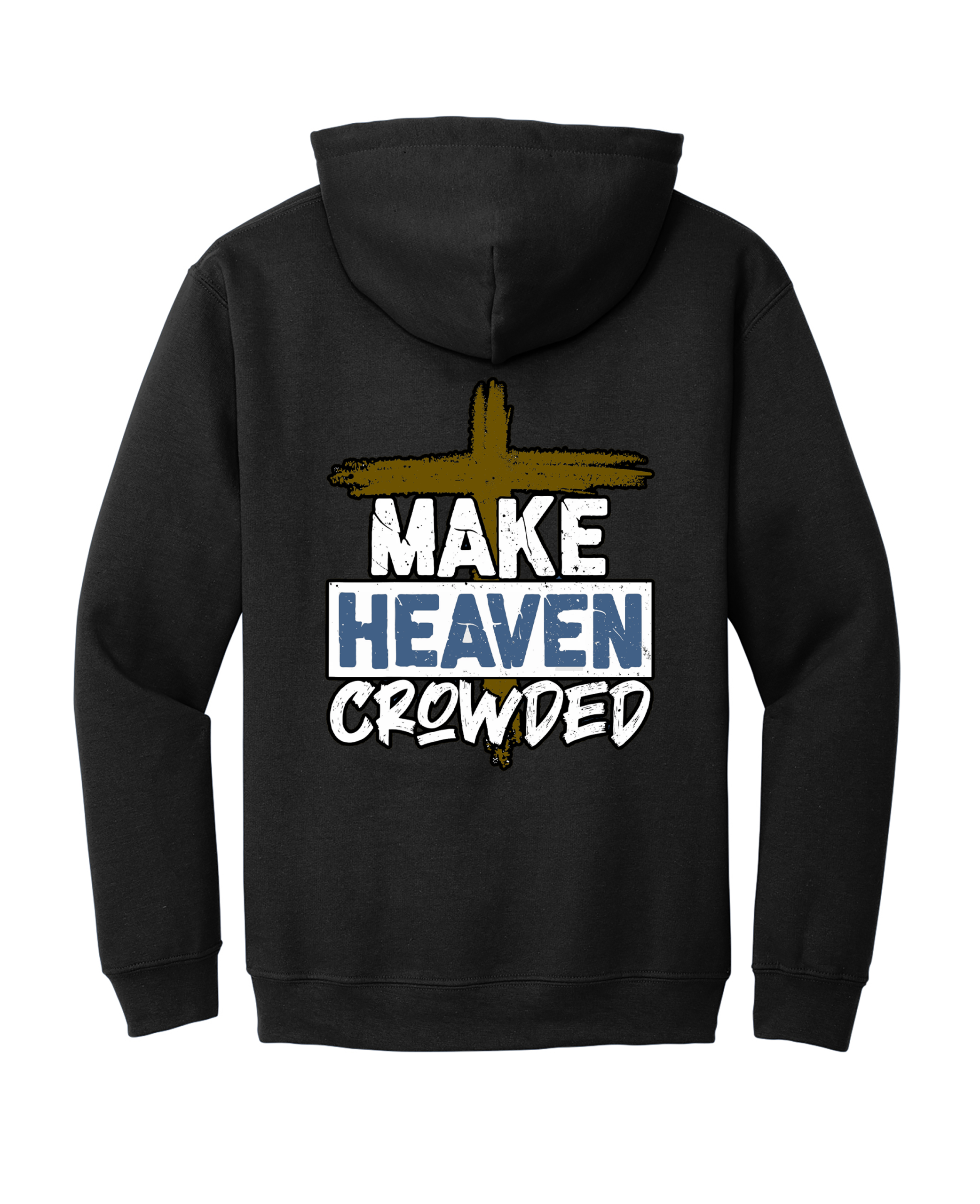 MAKE HEAVEN CROWDED Hoodie